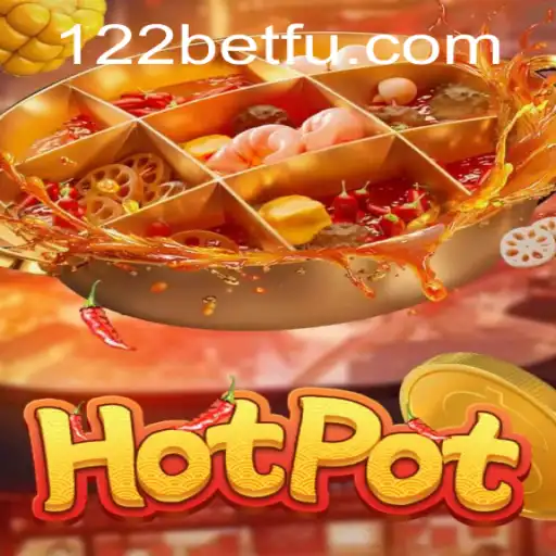 Descubra o Fascinante Mundo do Hotpot e as Regras da Inovadora Experiência de Jogo